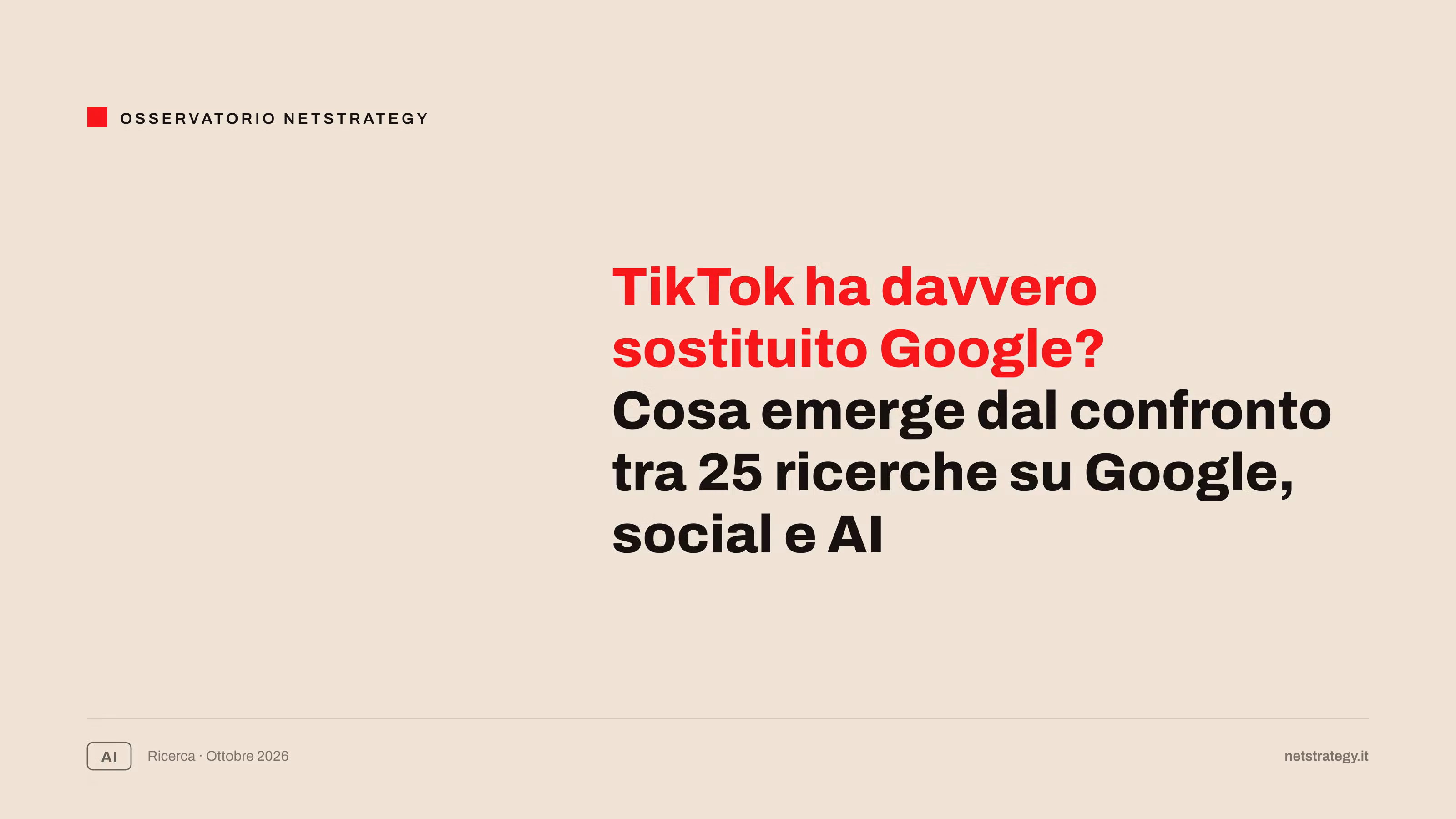 TikTok ha davvero sostituito Google? Cosa emerge dal confronto tra 25 ricerche su Google, social e AI
