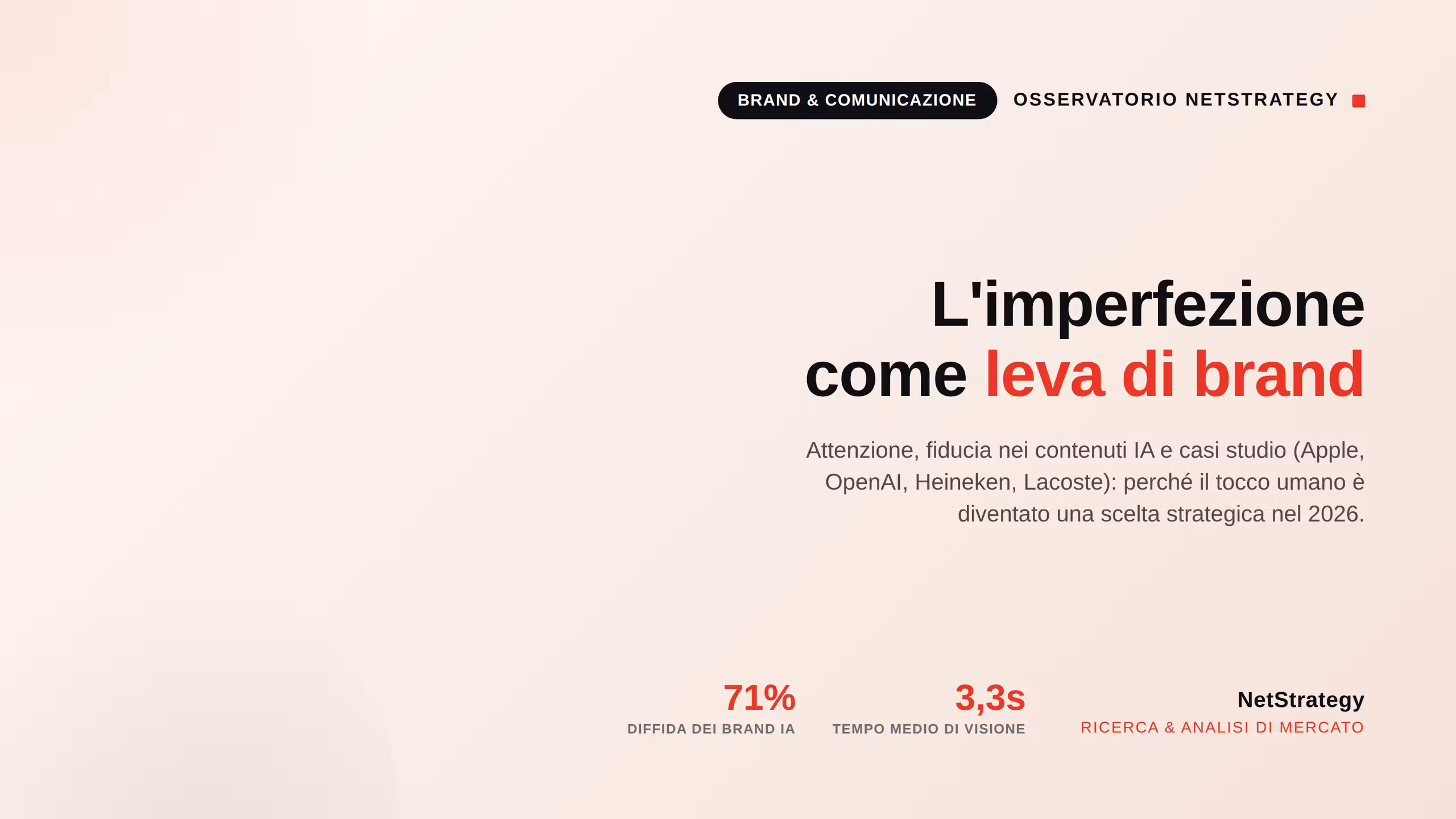 Immagine articolo L'imperfezione come leva di posizionamento: cosa dicono i dati sulla comunicazione dei brand nel 2026