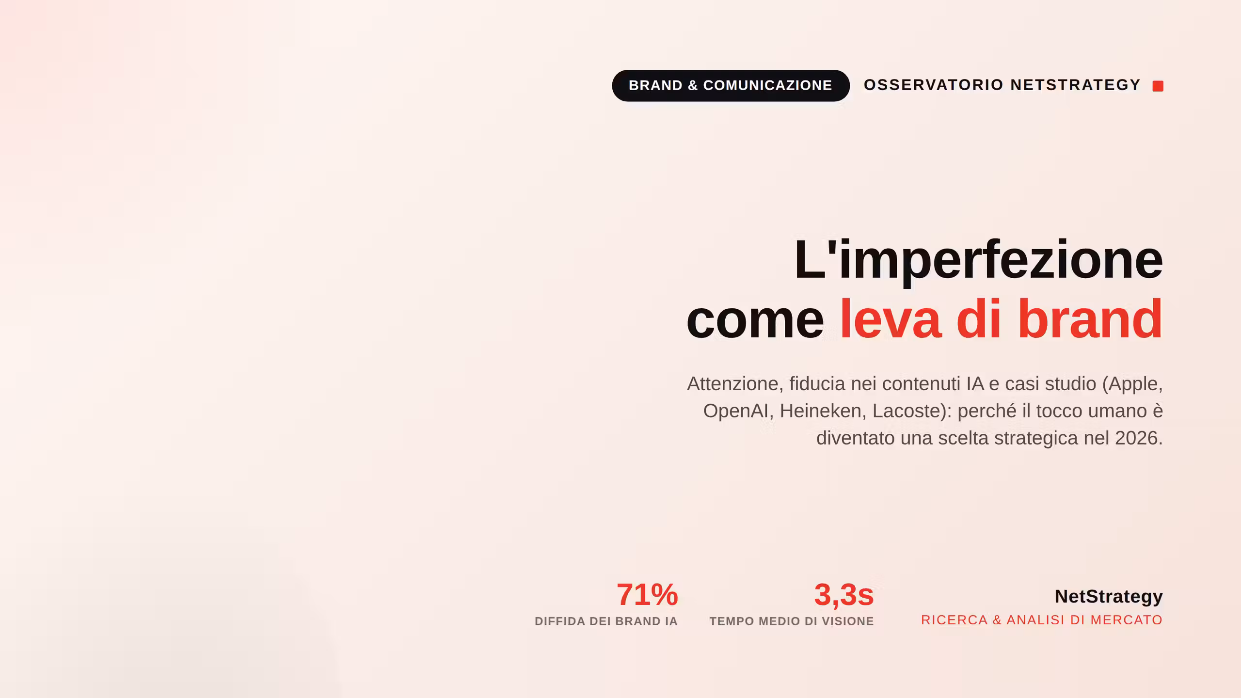 Immagine articolo L'imperfezione come leva di posizionamento: cosa dicono i dati sulla comunicazione dei brand nel 2026 